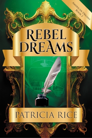 Rebel Dreams by Patricia Rice