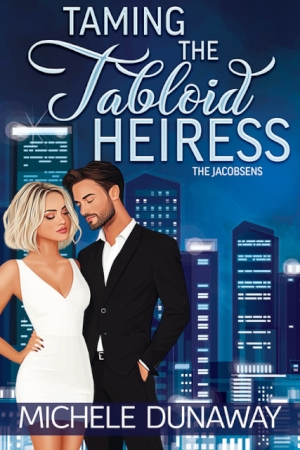 Taming the Tabloid Heiress by Michele Dunaway