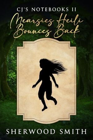Mearsies Heili Bounces Back: CJ's Second Notebook by Sherwood Smith